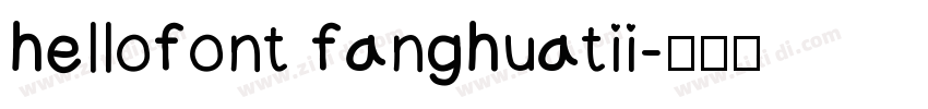 hellofont fanghuatii字体转换